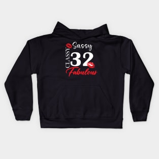 Sassy classy fabulous 32, 32th birth day shirt ideas,32th birthday, 32th birthday shirt ideas for her, 32th birthday shirtsSassy classy fabulous 32, 32th birth day shirt ideas,32th birthday, 32th birthday shirt ideas for her, 32th birthday shirts Kids Hoodie